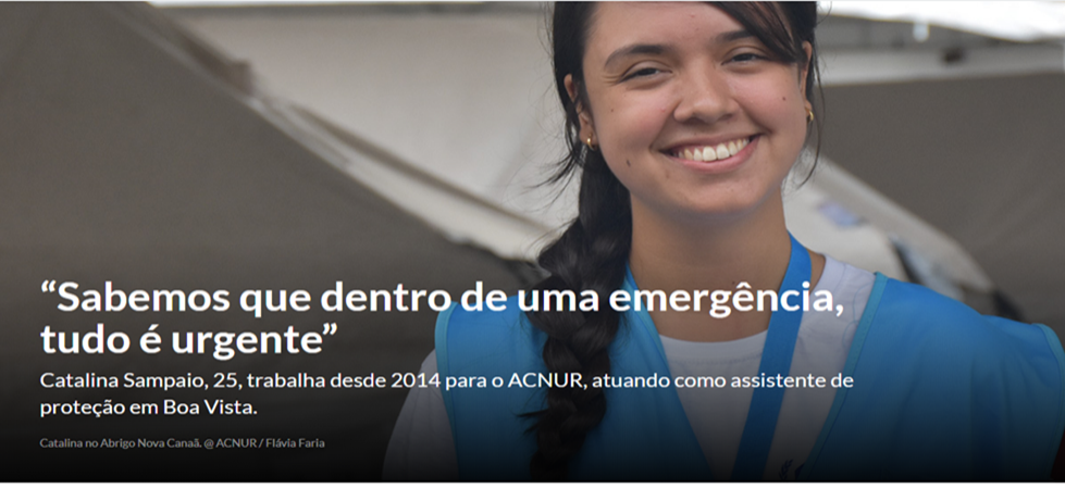 Catalina Sampaio, de 25 anos, trabalha desde 2014 para o ACNUR, atuando como assistente de proteção em Boa Vista. Foto: ACNUR